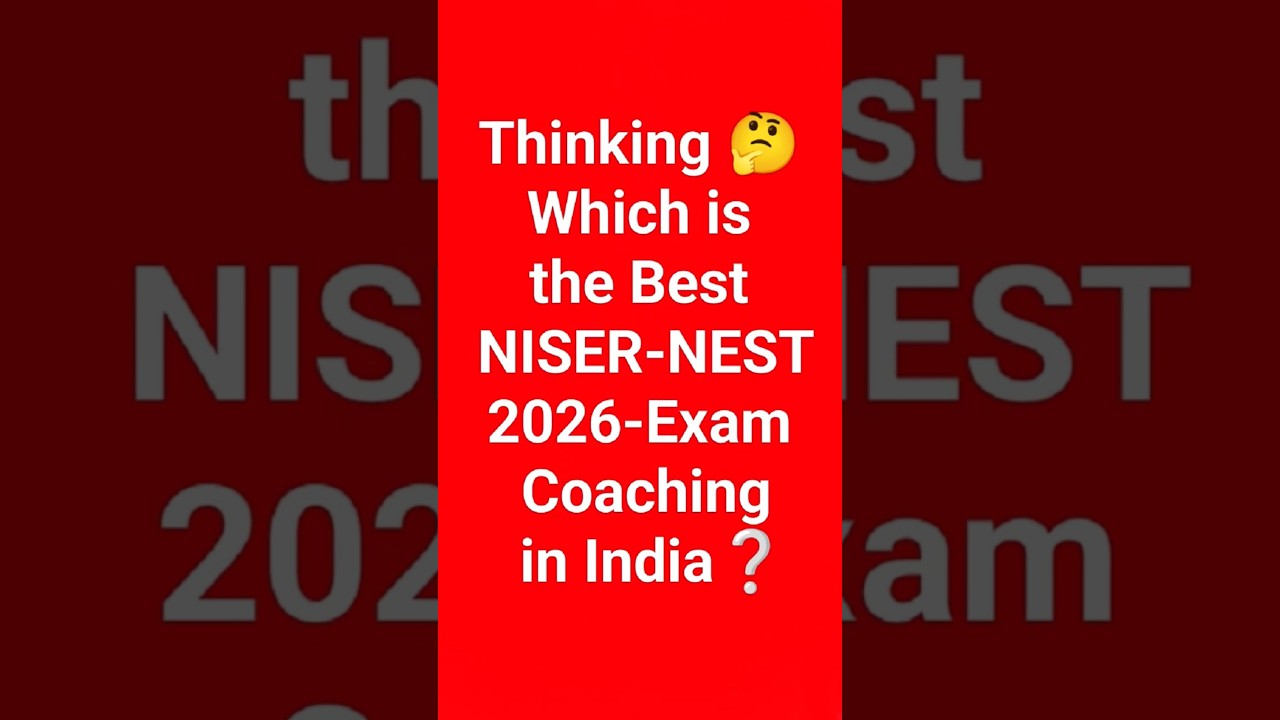 Which is the Best NISER-NEST 2026 Exam Coaching in India? 
