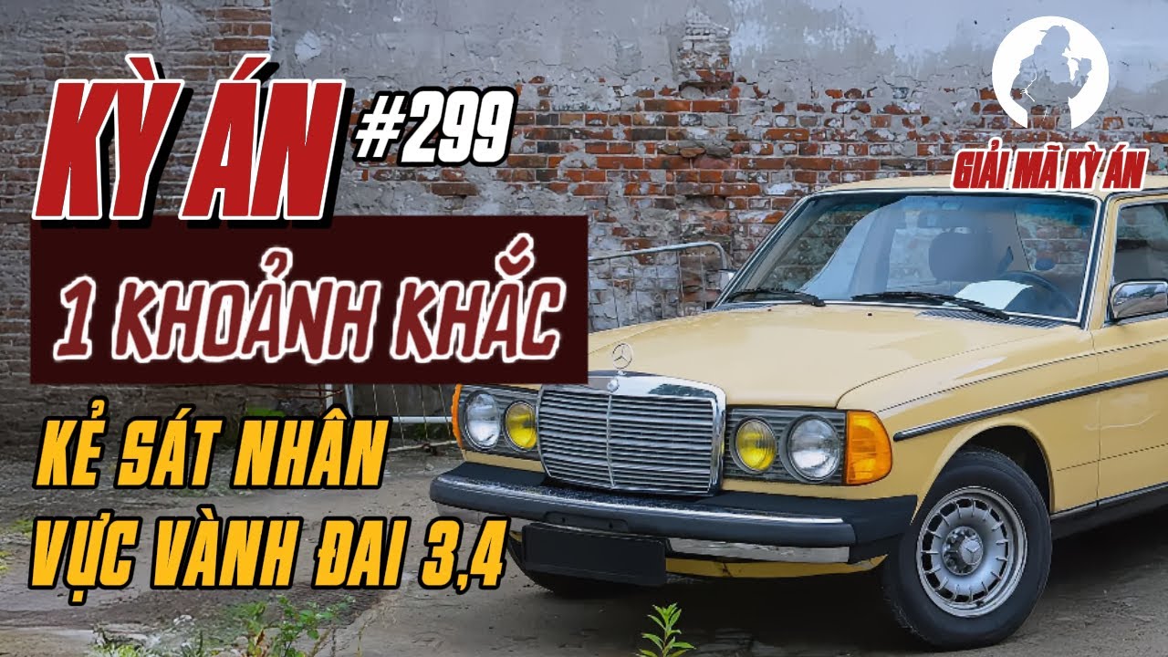 Kỳ Án Trung Quốc 299 | Kẻ Gây Án Theo Mùa Và Những Chiếc Xe Sang Cả Triệu Tệ | Giải Mã Kỳ Án