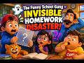 1. The Funny School Gang – Invisible Homework Disaster!
