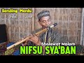 Seruling Merdu Mbah Yadek || Sholawatan MALAM NIFSU SYA&#39;BAN