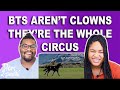 BTS Aren't Clowns, They're The Entire Circus| REACTION