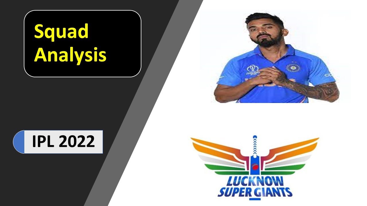 Lucknow Super Giants Squad Analysis | IPL 2022
