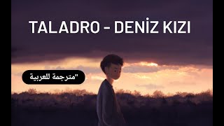 Taladro - Deniz Kızı | اغنية فتاة البحر \