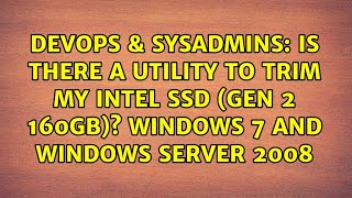 Celebrity Is there a utility to TRIM my Intel SSD (Gen 2 160GB)? Windows 7 and Windows Server 2008 Net Worth