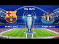 BARCELONA Vs NEWCASTLE 2 Leg UEFA Champions League 2026 1 8 Final Full Match Simulation PES BARCELONA Vs NEWCASTLE 2 Leg UEFA Champions League 2026 1 8 Final Full Match Simulation PES