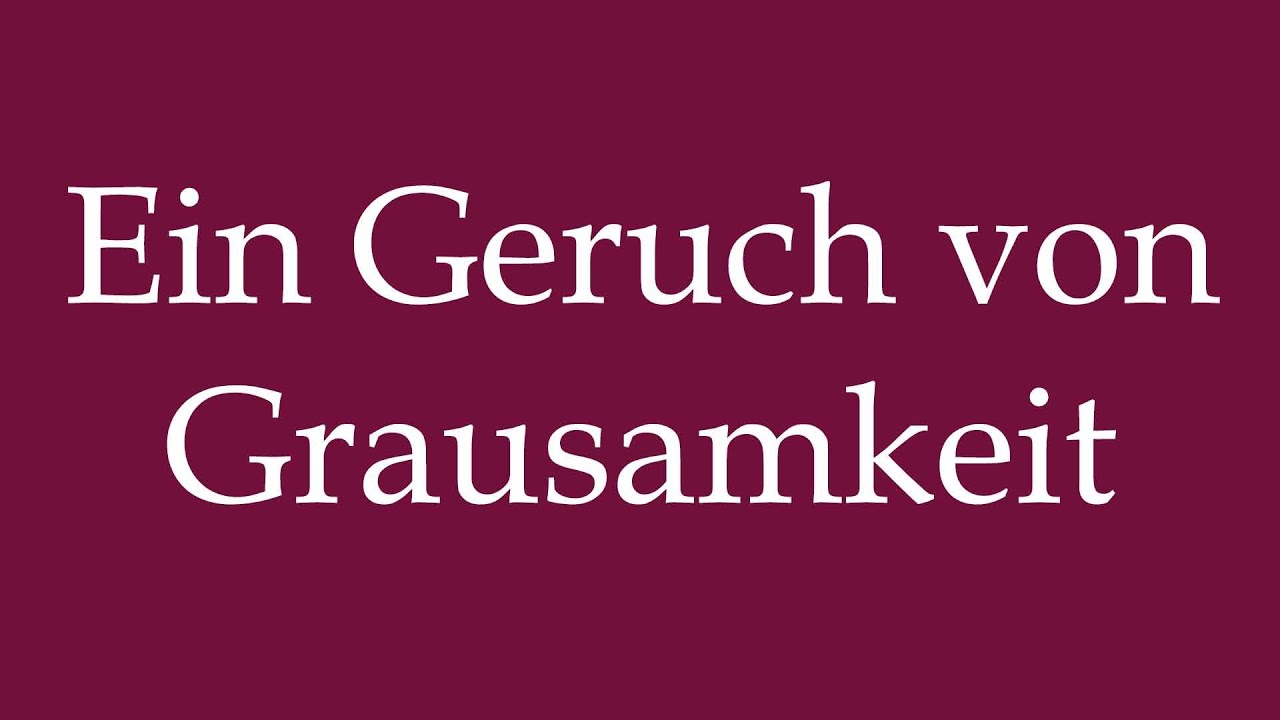 how-to-pronounce-ein-geruch-von-grausamkeit-a-smell-of-cruelty