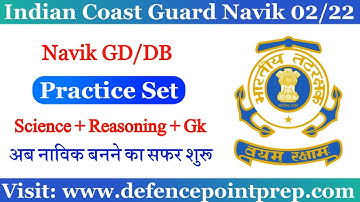 Coast Guard Navik GD/DB Exam Practice Set !! Coast Guard Navik Science + Gk + Reasoning Questions.