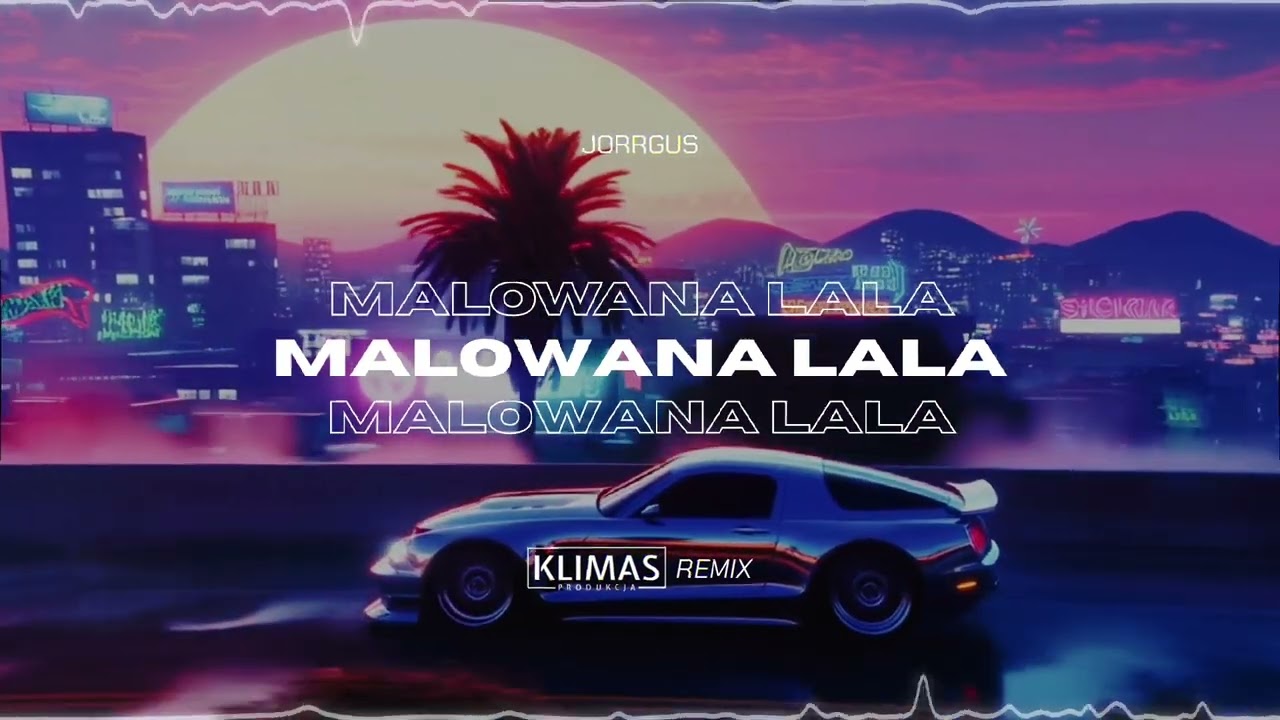 JORRGUS - Malowana Lala ( KLIMAS REMIX )