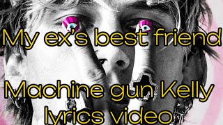 my ex's best friend - lyrics video | Machine gun Kelly | black bear | @Yourvibez.09