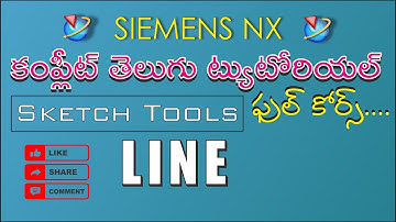 Siemens NX- Complete Telugu Tutorial- Sketch Tools- Line