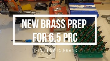 New Brass Prep for 6.5 PRC using Lapua Brass