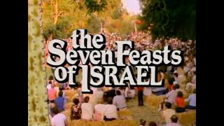 The Seven Feasts of Israel (1984) - #1 Passover and Unleavened Bread.