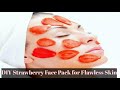 Strawberry Face Pack for Flawless Skin I Strawberry DIY | Tips&amp;Recipes|
