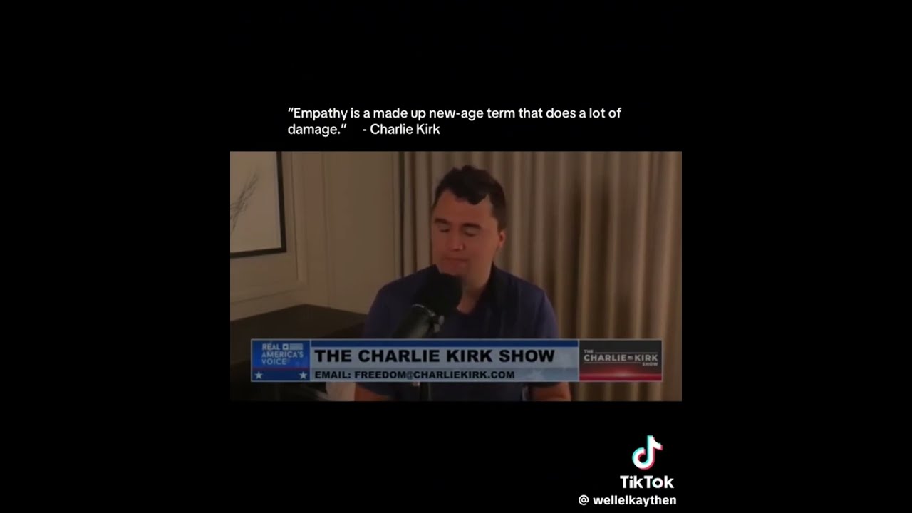 SHOCKING Charlie Kirk Quote About Empathy Goes VIRAL
