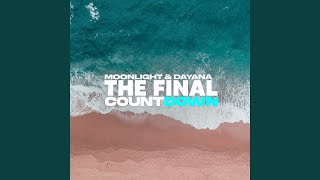 The final countdown - Moonlight, Dayana