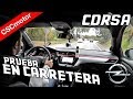 Opel Corsa | Prueba en carretera