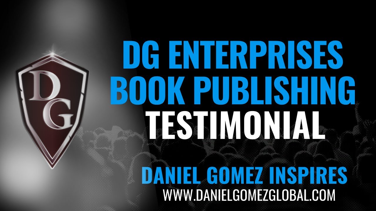 Daniel Gomez Enterprises | San Antonio Texas Book Publishing | Client Testimonial