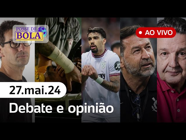 🔴 POSSE DE BOLA COM ARNALDO RIBEIRO, JUCA KFOURI, TIRONI, TRAJANO E DANILO LAVIERI - 27/05/2024 class=