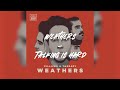 Talking is Hard | Weathers | Lyrics
