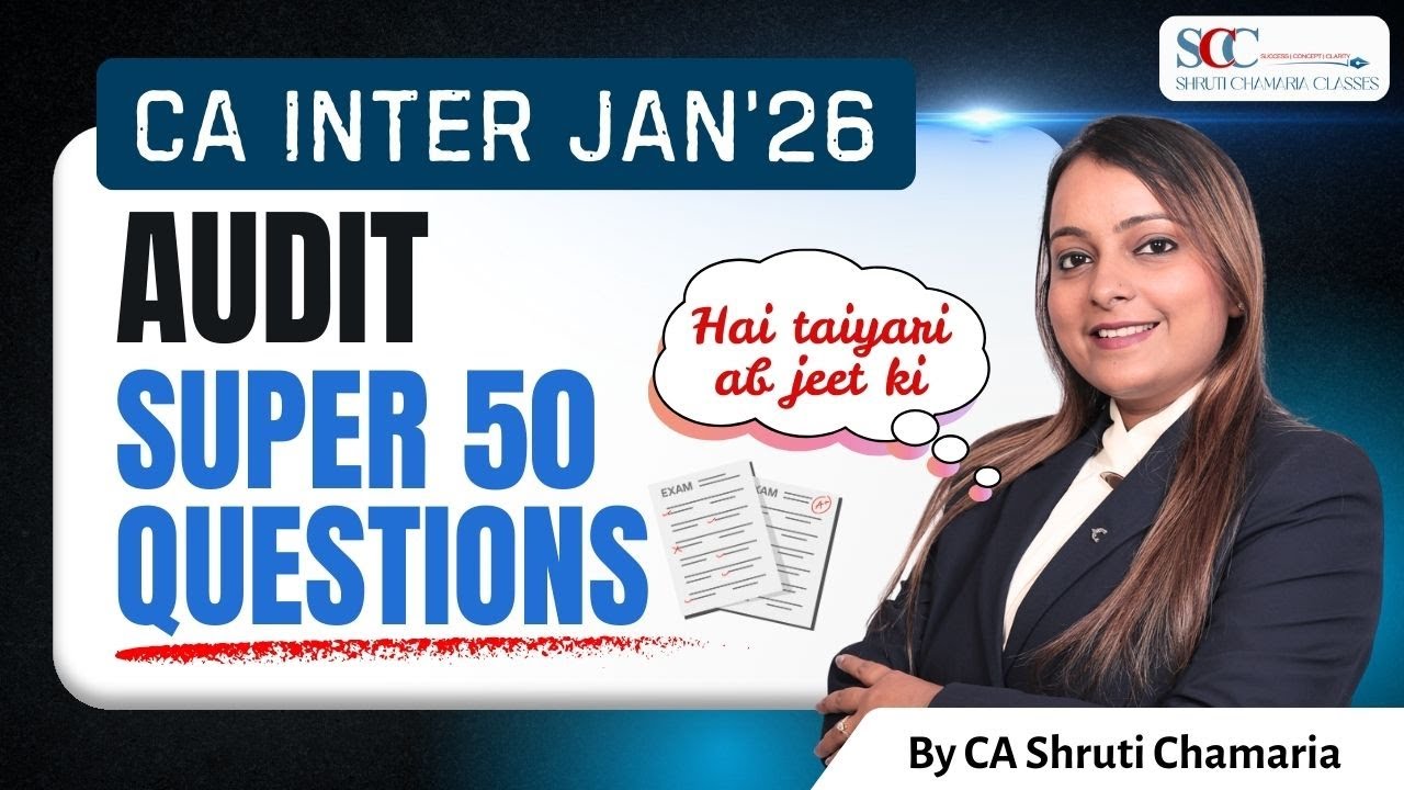 Super 50 Questions 🔥 Audit ( Part 1)  | CA Inter Jan'26 | Ab Taiyari Jeet Ki | SCC