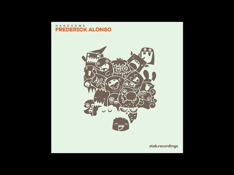 Frederick Alonso - Handsome [Stab Recordings]