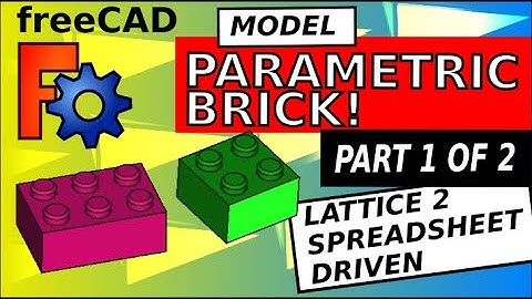 Modelling Parametric Multi size Toy Brick in FreeCAD Lattice WB | Part 1 of 2
