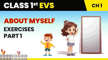 About Myself - Excercise (Part 1) | Class 1 Environmental Studies | CBSE 2025-26