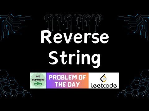 #188 Reverse String | LeetCode POTD | GFG Solutions | 02-06-2024