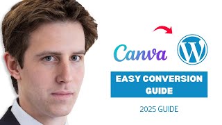 How to Convert Canva Website to WordPress (Step-by-Step 2025 Guide)