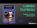 Llamadas telefónicas | Roberto Bolaño