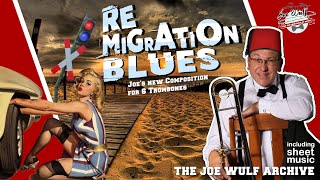 “REMIGRATION BLUES” Joe Wulf’s Hommage an Duke Ellington in einem Arrangement für 6 Posaunen Rhythm.