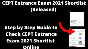 CEPT Entrance Exam 2021 Shortlist (Released) - How to Check CEPT Entrance Exam 2021 Shortlist Online