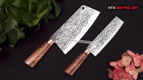 N09TDD VÀ G01TDD - CẶP DAO VÀNG TRONG LÀNG CHẶT THÁI - HÀNG CHUẨN CỦA HTX DAO PHÚC SEN