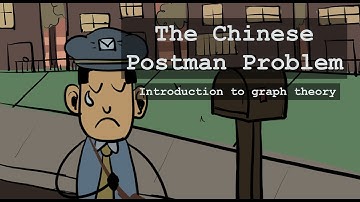 The Chinese Postman Problem (Introduction to Graph Theory)