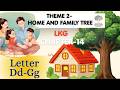 LKG THEME-2 || CHAPTER -14 || Letter Dd-Gg || PRIME ROOT