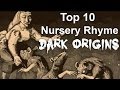 Top 10 Nursery Rhyme Dark Origins