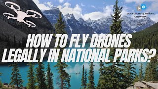 How To Legally Fly a Drone in a National Park? (YDQA Ep 50)