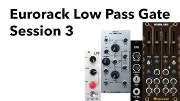 Eurorack Low Pass Gate (LPG) session 3