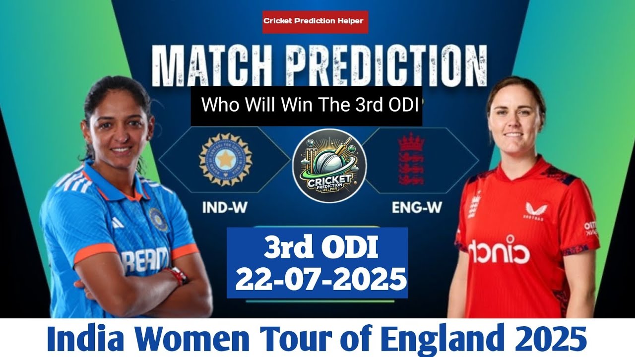 INDW vs ENGW 3rd ODI | Match Analysis & Prediction | INDW Tour of England 2025 | Who Will Win 3rdODI