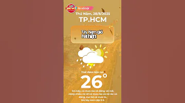 DỰ BÁO THỜI TIẾT TP HCM NGÀY 28 8 2025 