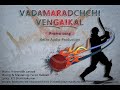 Vadamaradchchi vengaikal promo song  kefro productions  gpct2021   