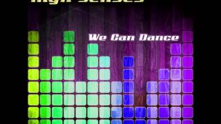 High Senses  We Can Dance