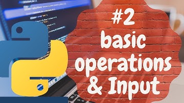 Python Programming Tutorial(for beginners) #2 - Basic Operations And Input
