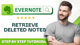 How to Retrieve Deleted Notes in Evernote in 2026