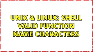 Unix & Linux: Shell valid function name characters (2 Solutions!!)