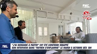 "J'ai demandé à partir" cet été confie Mbappé dans Rothen s'enflamme (entretien intégral le 05/10)