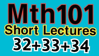 ||Mth101 Short Lectures 32+33+34 By Rj Ray Afzal||Life Star Academy ||
