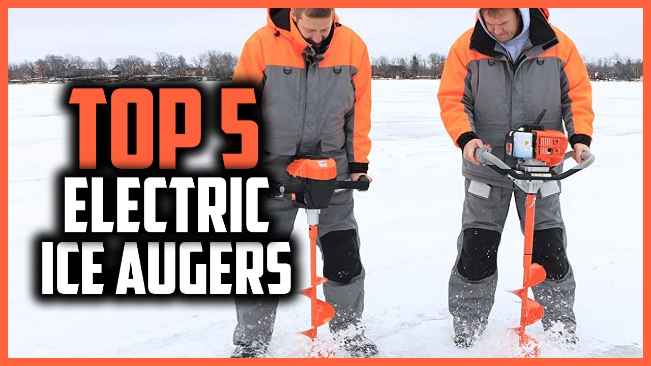 Top 5 Best Electric Ice Augers in 2024 Reviews 