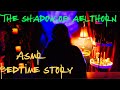 THE SHADOW OF AELTHORN - ASMR BEDTIME STORY - Read Aloud To You!