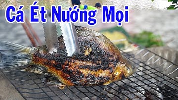 Về Sông Ăn Cá - Cá Ét Nướng Mọi | món ngon miền sông nước  | Sông Quê TV
